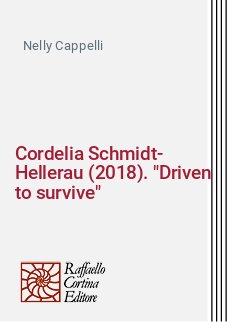 Cordelia Schmidt-Hellerau (2018). "Driven to survive"