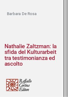 Nathalie Zaltzman: la sfida del Kulturarbeit tra testimonianza ed ascolto
