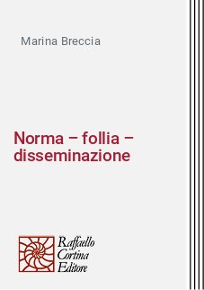Norma – follia – disseminazione