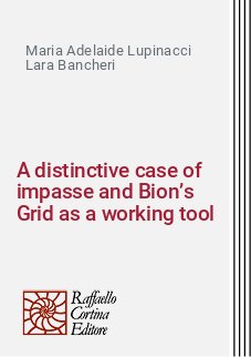 A distinctive case of impasse and Bion’s Grid as a working tool