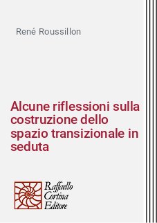 Alcune riflessioni sulla costruzione dello spazio transizionale in seduta