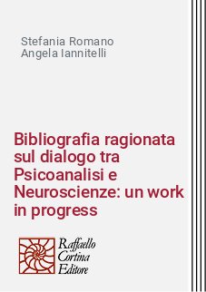 Bibliografia ragionata sul dialogo tra Psicoanalisi e Neuroscienze: un work in progress