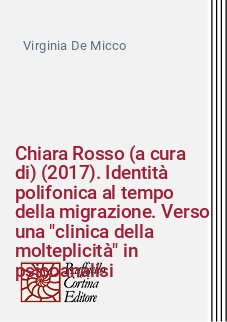 Chiara Rosso (a cura di) (2017). Identità polifonica al tempo della migrazione. Verso una "clinica della molteplicità" in psicoanalisi