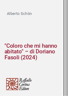 "Coloro che mi hanno abitato" – di Doriano Fasoli (2024)