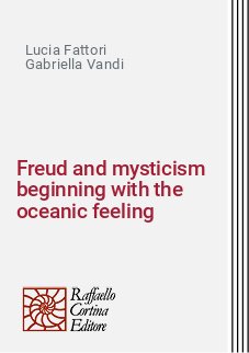 Freud and mysticism beginning with the oceanic feeling