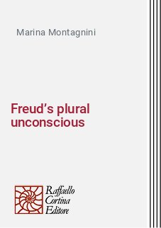 Freud’s plural unconscious