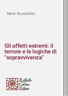 Gli affetti estremi: il terrore e le logiche di "sopravvivenza"
