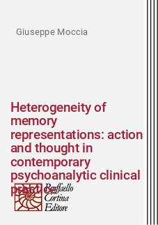 Heterogeneity of memory representations: action and thought in contemporary psychoanalytic clinical practice