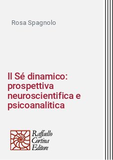 Il Sé dinamico: prospettiva neuroscientifica e psicoanalitica