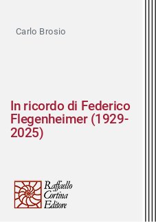 In ricordo di Federico Flegenheimer (1929-2025)