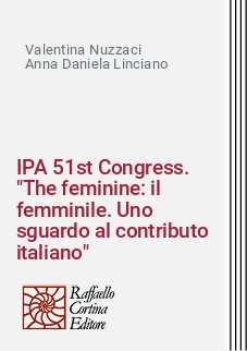 IPA 51st Congress. "The feminine: il femminile. Uno sguardo al contributo italiano"