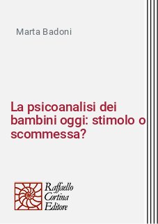 La psicoanalisi dei bambini oggi: stimolo o scommessa?
