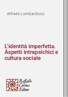 L'identità imperfetta. Aspetti intrapsichici e cultura sociale