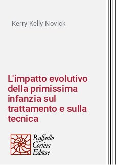 L'impatto evolutivo della primissima infanzia sul trattamento e sulla tecnica