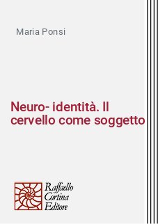 Neuro-identità. Il cervello come soggetto