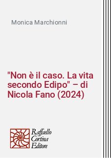 "Non è il caso. La vita secondo Edipo" – di Nicola Fano (2024)