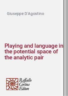 Playing and language in the potential space of the analytic pair