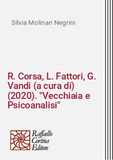 R. Corsa, L. Fattori, G. Vandi (a cura di) (2020). "Vecchiaia e Psicoanalisi"