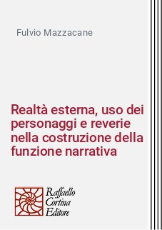 Realtà esterna, uso dei personaggi e reverie nella costruzione della funzione narrativa