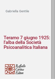 Teramo 7 giugno 1925: l’alba della Società Psicoanalitica Italiana