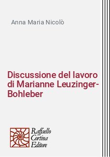 Discussione del lavoro di Marianne Leuzinger-Bohleber