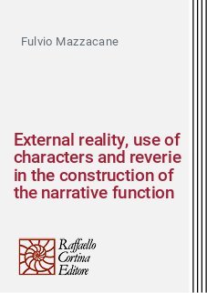 External reality, use of characters and reverie in the construction of the narrative function