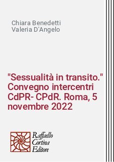 "Sessualità in transito." Convegno intercentri CdPR-CPdR. Roma, 5 novembre 2022
