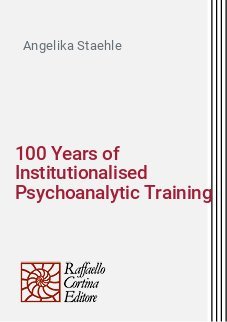 100 Years of Institutionalised Psychoanalytic Training