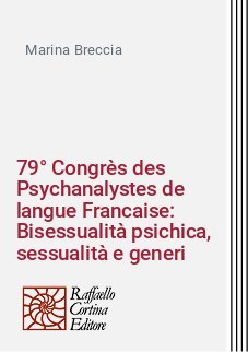 79° Congrès des Psychanalystes de langue Francaise: Bisessualità psichica, sessualità e generi