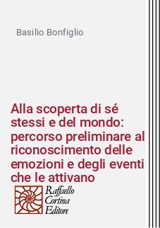 Alla scoperta di sé stessi e del mondo: percorso preliminare al riconoscimento delle emozioni e degli eventi che le attivano
