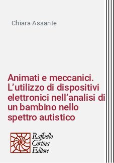 Animati e meccanici. L’utilizzo di dispositivi elettronici nell’analisi di un bambino nello spettro autistico