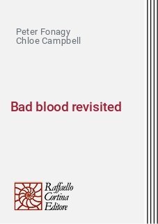 Bad blood revisited - Psicoanalisi e attaccamento