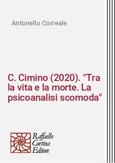 C. Cimino (2020). "Tra la vita e la morte. La psicoanalisi scomoda"