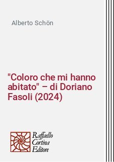 "Coloro che mi hanno abitato" – di Doriano Fasoli (2024)