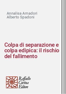 Colpa di separazione e colpa edipica: il rischio del fallimento