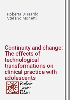 Continuity and change: The effects of technological transformations on clinical practice with adolescents