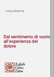 Dal sentimento di vuoto all&rsquo;esperienza del dolore
