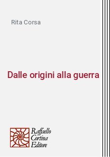 Dalle origini alla guerra