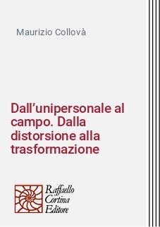 Dall&rsquo;unipersonale al campo. Dalla distorsione alla trasformazione