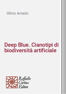 Deep Blue. Cianotipi di biodiversità artificiale
