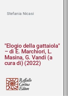 "Elogio della gattaiola" – di E. Marchiori, L. Masina, G. Vandi (a cura di) (2022)