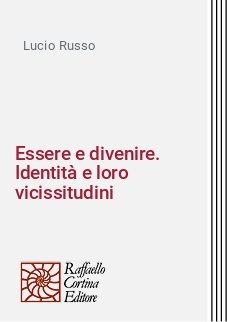 Essere e divenire. Identità e loro vicissitudini
