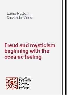 Freud and mysticism beginning with the oceanic feeling