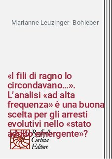 «I fili di ragno lo circondavano…». L’analisi «ad alta frequenza» è una buona scelta per gli arresti evolutivi nello «stato adulto emergente»?