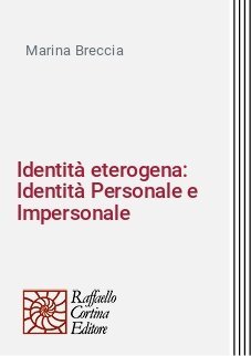 Identità eterogena: Identità Personale e Impersonale