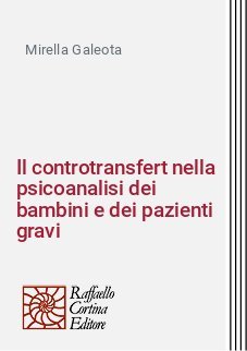 Il controtransfert nella psicoanalisi dei bambini e dei pazienti gravi