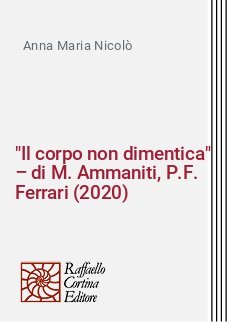 "Il corpo non dimentica" – di M. Ammaniti, P.F. Ferrari (2020)