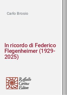 In ricordo di Federico Flegenheimer (1929-2025)