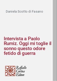 Intervista a Paolo Rumiz. Oggi mi toglie il sonno questo odore fetido di guerra