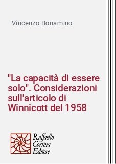 "La capacità di essere solo". Considerazioni sull'articolo di Winnicott del 1958